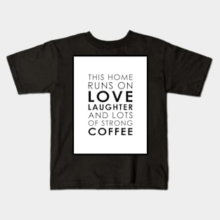 Home, Coffee, Typography, Quote, Scandinavian Kids T-Shirt